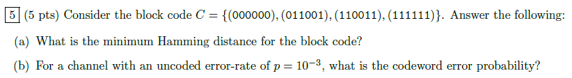 Solved Consider the block code C = f(000000); (011001); | Chegg.com