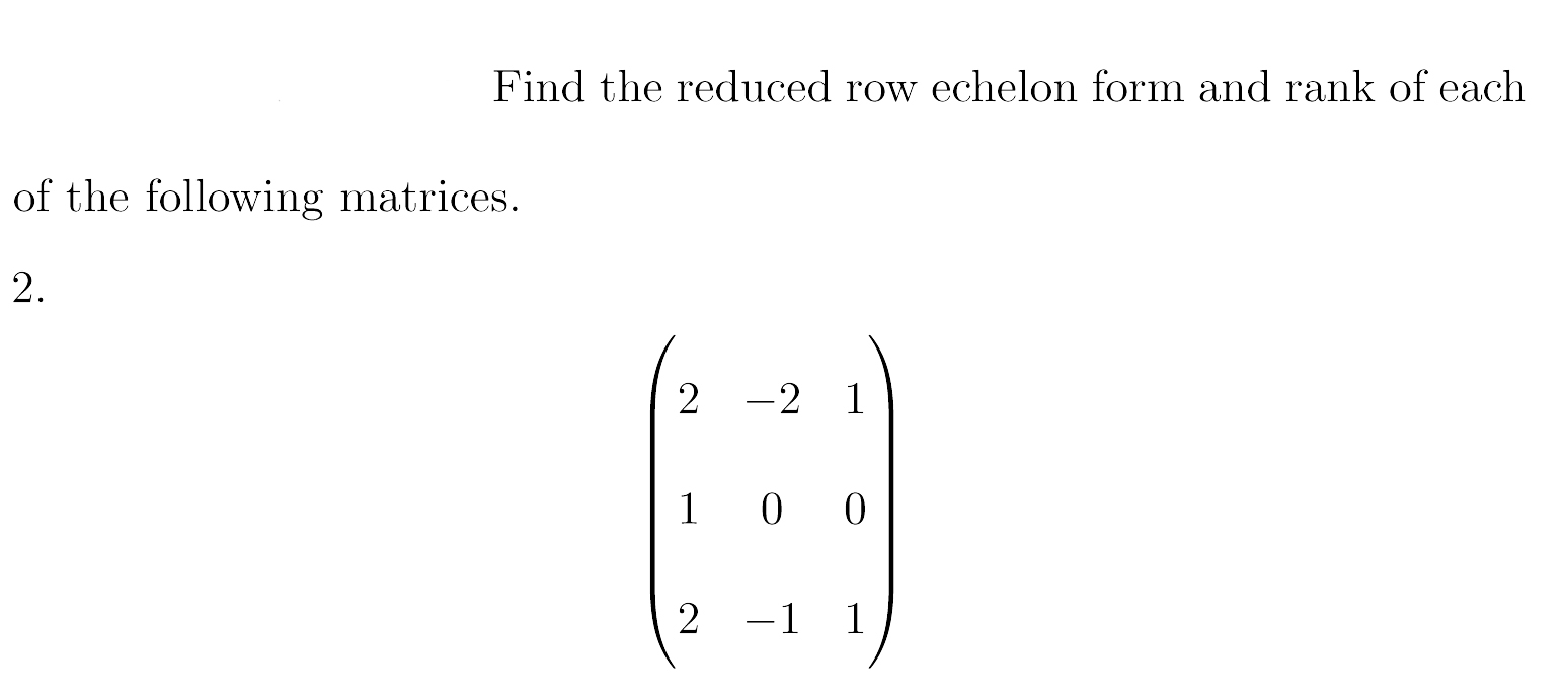 Solved Find The Reduced Row Echelon Form And Rank Of Each...