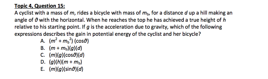 Solved A Cyclist With A Mass Of M Rides A Bicycle With Mass 