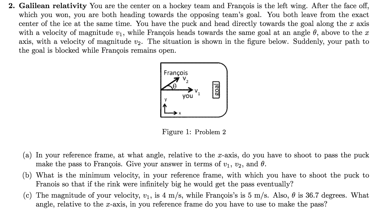 Solved 2. Galilean relativity You are the center on a