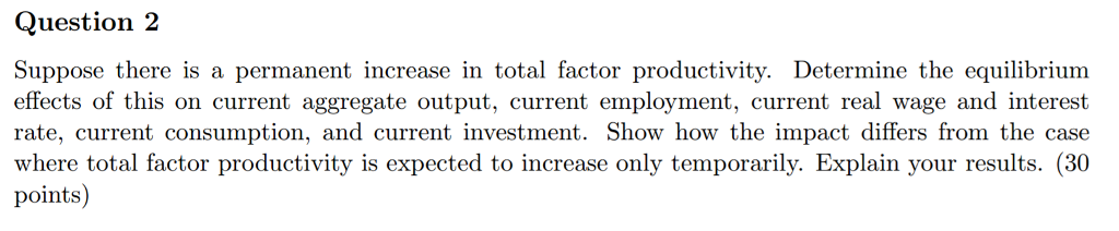 Solved Suppose there is a permanent increase in total factor | Chegg.com