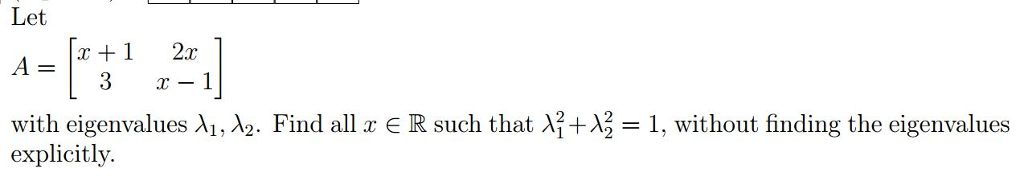 Solved Let A x 1 2x 3 X 1 With Eigenvalues Lambda Chegg