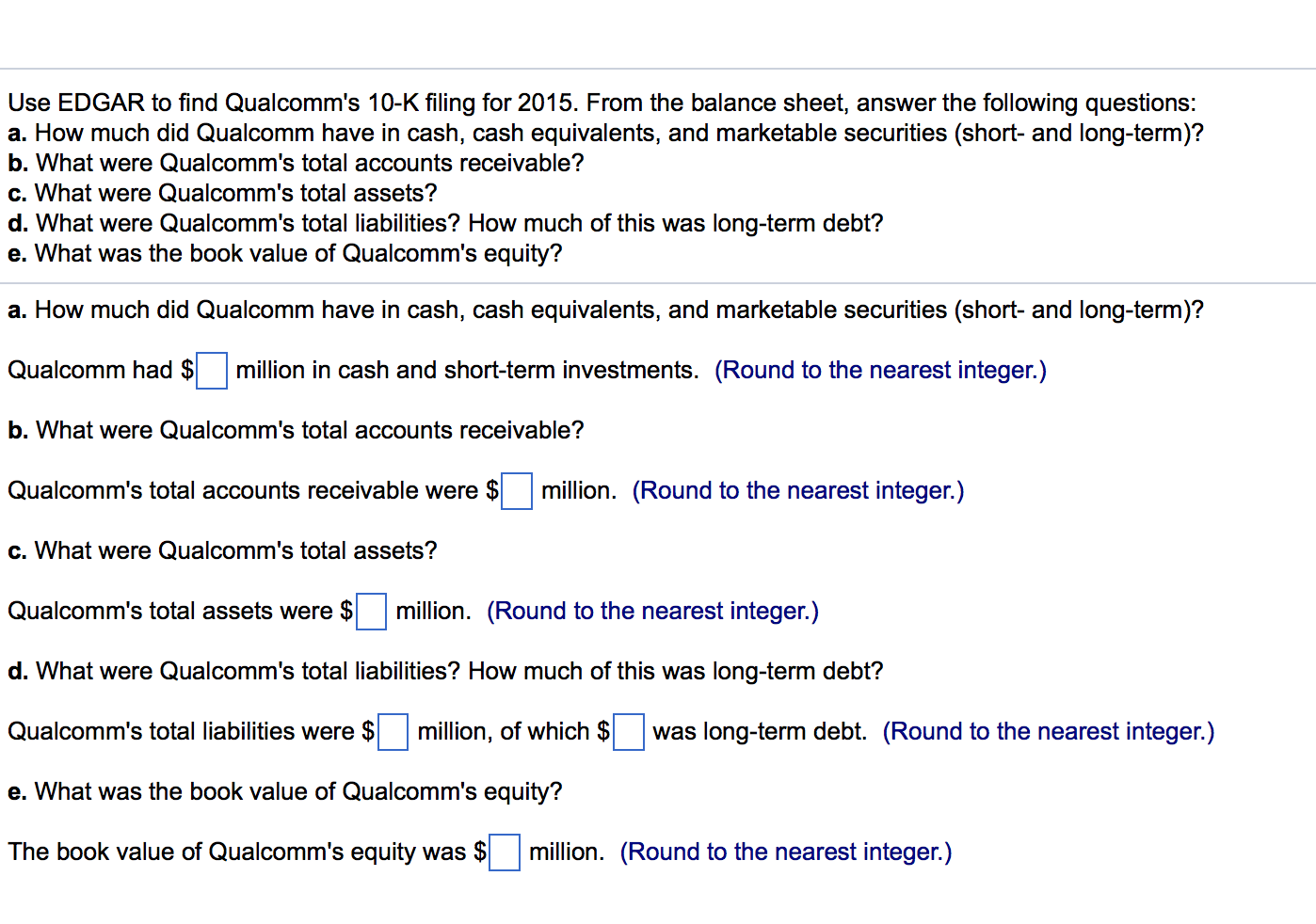 Solved Use EDGAR To Find Qualcomm s 10 K Filing For 2015 Chegg solved-use-edgar-to-find-qualcomm-s-10-k-filing-for-2015-chegg