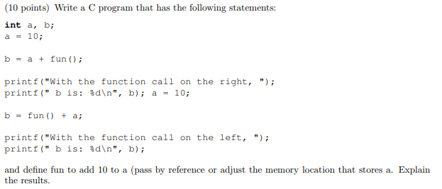 Solved 10 Points) Write A C Program That Has The Following | Chegg.com