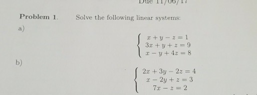 Solved Problem 1. Solve The Following Linear Systems: A) B) | Chegg.com