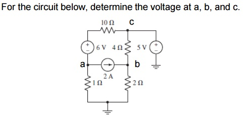 Solved For The Circuit Below, Determine The Voltage At A, B, | Chegg.com