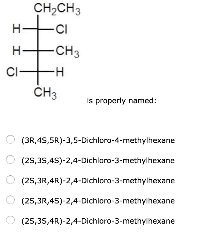 Solved CH2CH3 CI H-CH3 CI is properly named: | Chegg.com