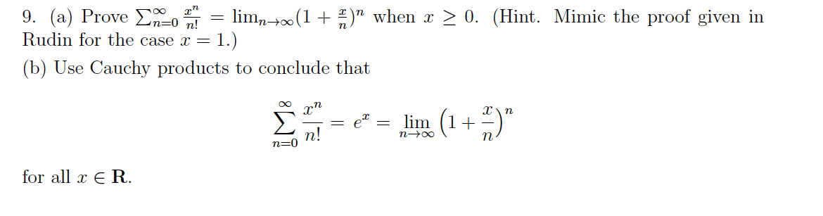 Solved Prove summation^infinite _n = 0x^n/n! = lim_n | Chegg.com