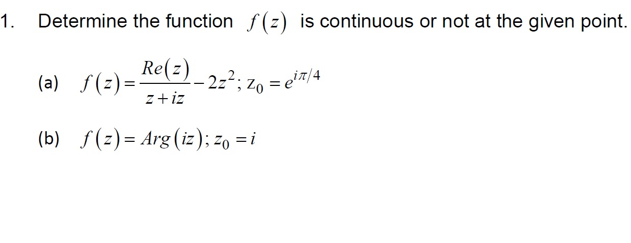 Solved Determine the function f(z) is continuous or not at | Chegg.com