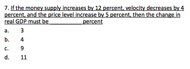 Solved 7. If the money supply increases by 12 percent, | Chegg.com