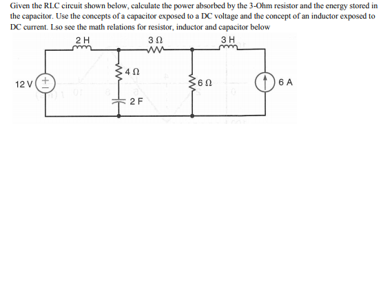 Solved Given the RLC circuit shown below, calculate the | Chegg.com