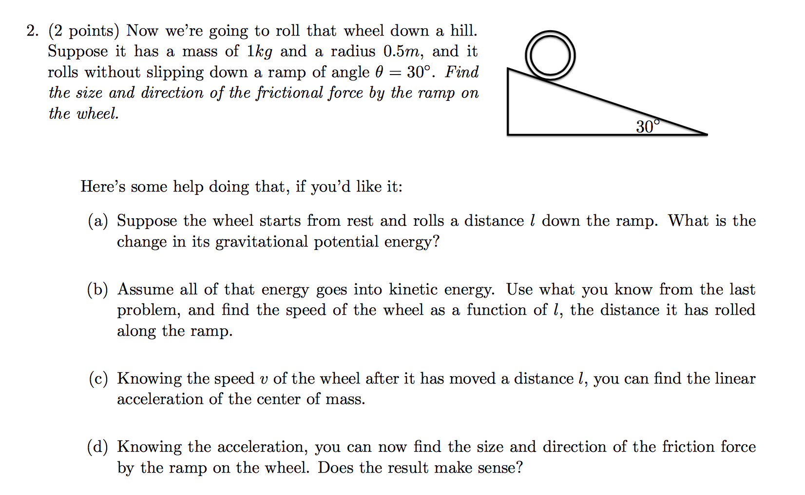 Solved Now we're going to roll that wheel down a hill.