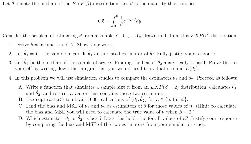Solved Let theta denote the median of the EXP(beta) | Chegg.com