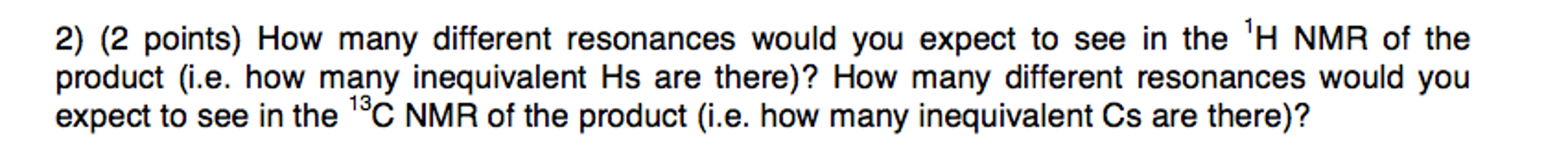 Solved: How Many Different Resonances Would You Expect To | Chegg.com