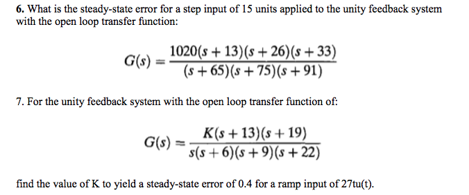 Solved 6. What is the steady-state error for a step input of | Chegg.com