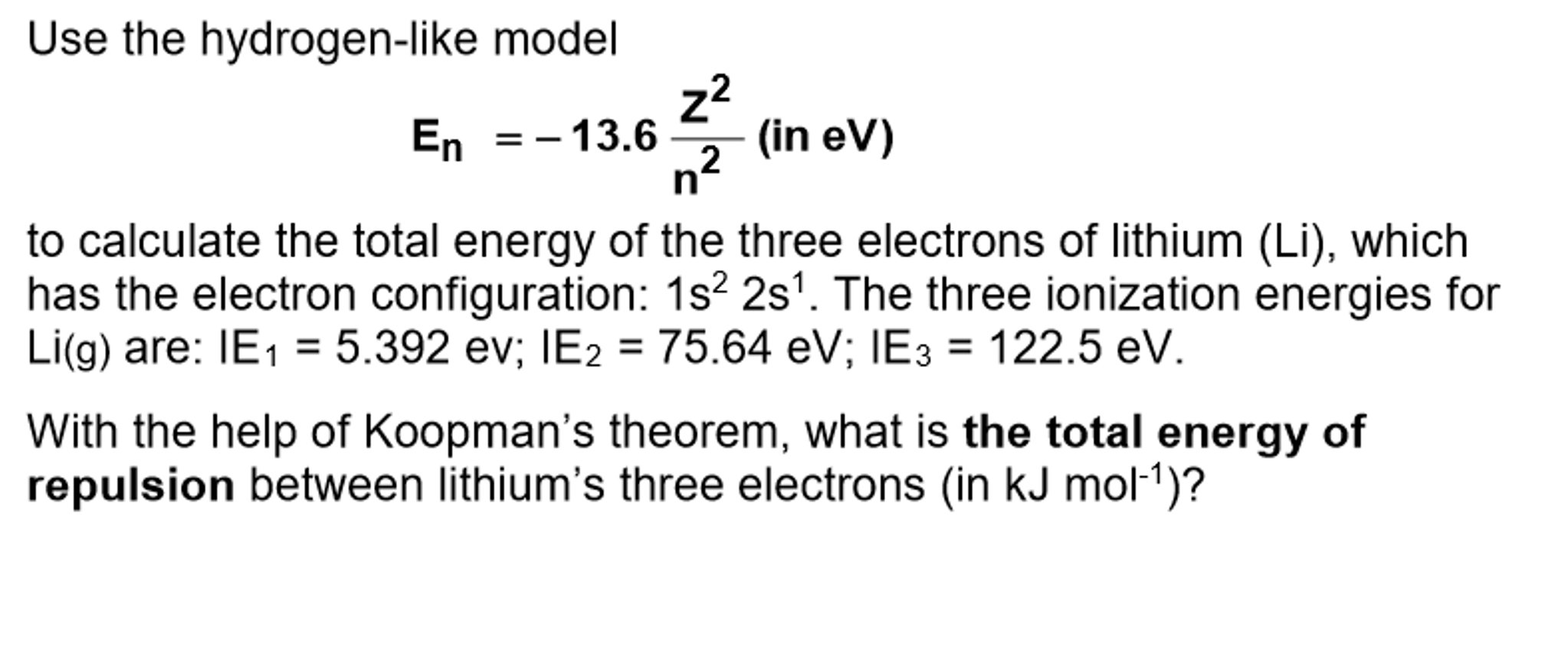 Use the hydrogen-like model E_n = - 13.6 Z^2/n^2 (in | Chegg.com