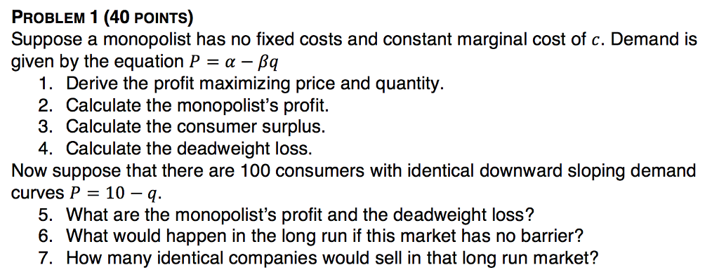 Solved Suppose a monopolist has no fixed costs and constant | Chegg.com