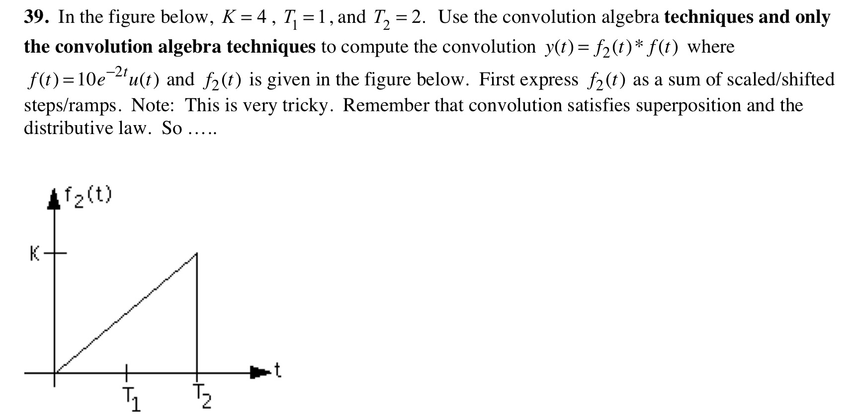 Solved In The Figure Below K 4 T 1 1 And T 2 2 Use The