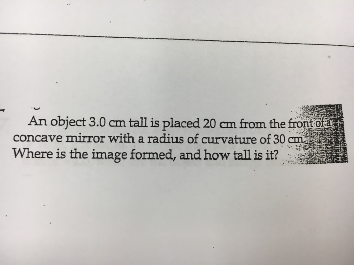 Solved An object 3.0 cm tall is placed 20 cm from the front | Chegg.com