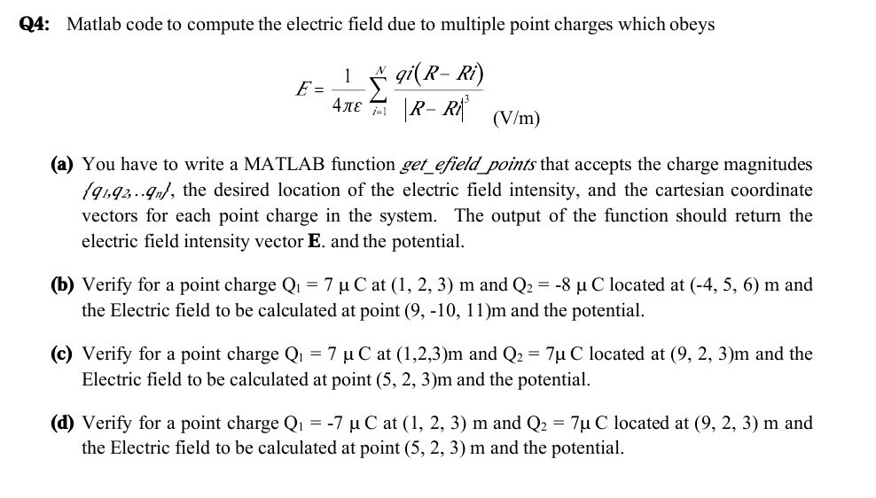 Q4: Matlab code to compute the electric field due to | Chegg.com