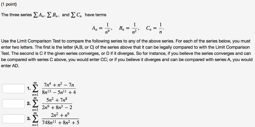 solved-1-point-the-three-series-an-bn-and-cn-have-chegg