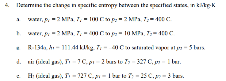 Solved 4. Determine the change in specific entropy between | Chegg.com