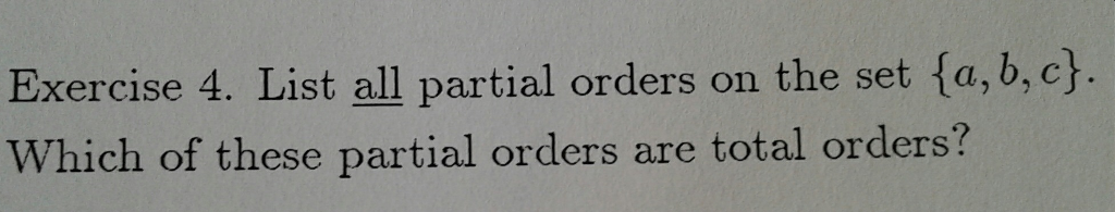 Solved List All Partial Orders On The Set {a, B, C}. Which | Chegg.com