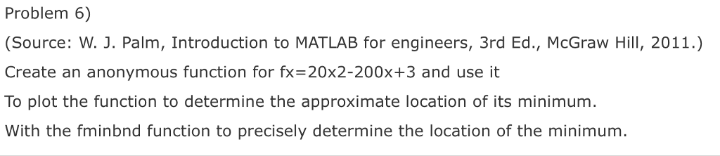 Solved Create an anonymous function for fx=20x2-200x+3 and | Chegg.com