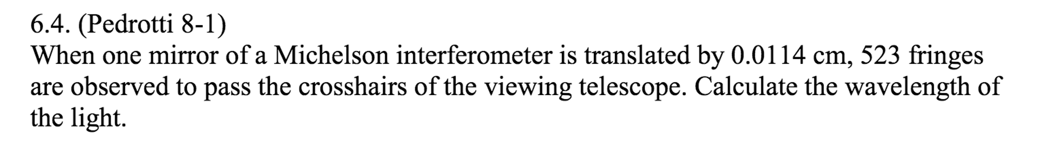 Solved When one mirror of a Michelson interferometer is | Chegg.com