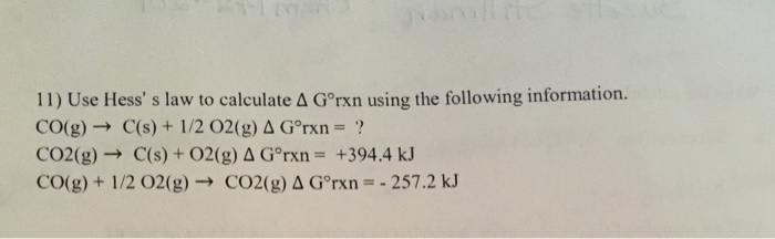 solved-use-hess-s-law-to-calculate-delta-gdegree-rxn-using-chegg