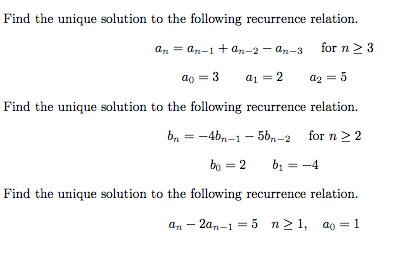 Solved Find the unique solution to the following recurrence | Chegg.com