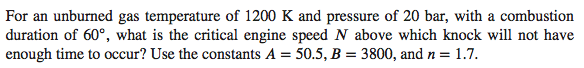 Solved For an unburned gas temperature of 1200 K and | Chegg.com