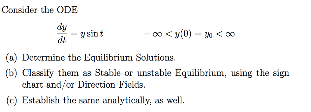 Solved Consider the ODE dy dt = y sin t (a) Determine the | Chegg.com