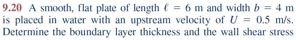 Solved 9.20 A Smooth, Flat Plate Of Length ( 6 M And Width B | Chegg.com