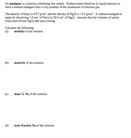 Solved An amalgam is a solution containing two metals.