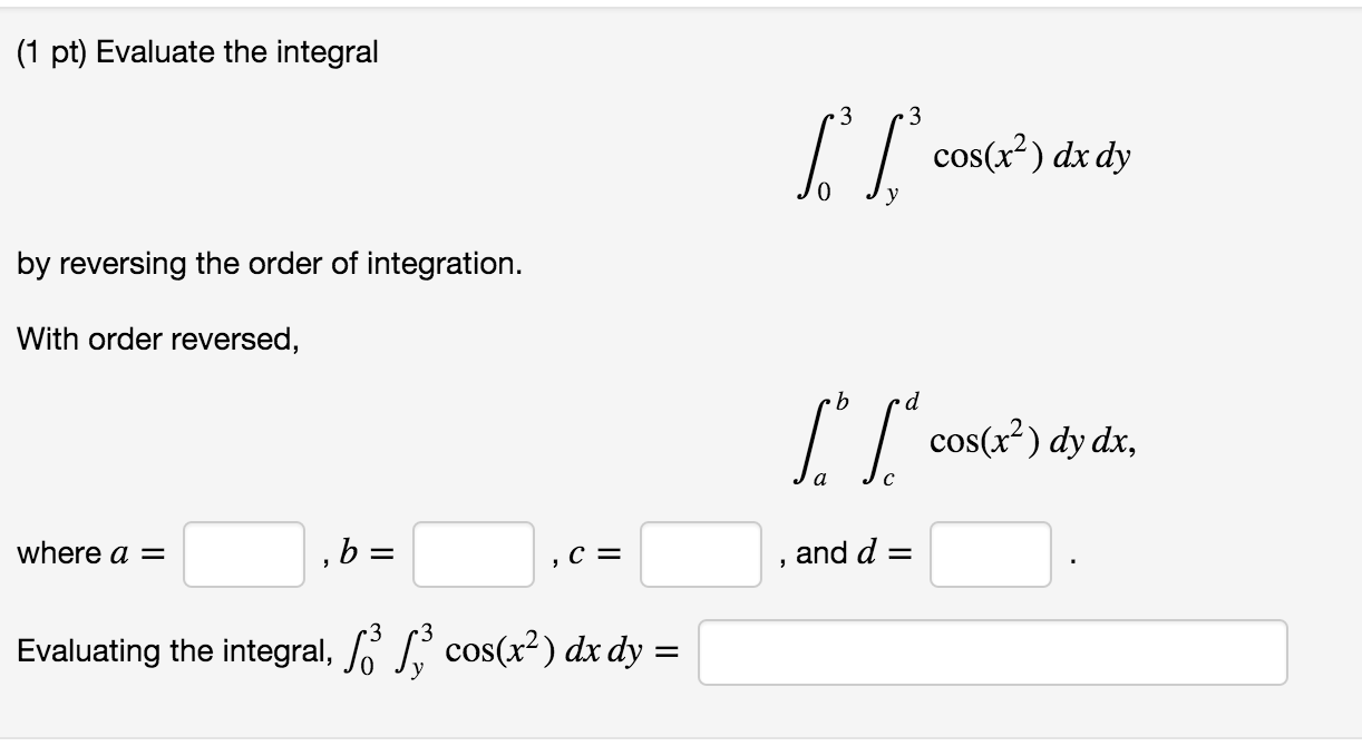 Solved Evaluate The Integral Integrate 3 0 Integrate 3 Y Cos | Chegg.com