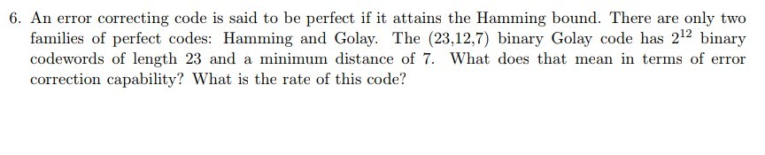 Solved 6. An error correcting code is said to be perfect if | Chegg.com