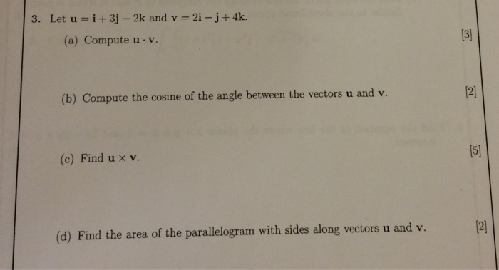 Solved Let u = I +3j - 2k and v = 2i -j +4k. Compute u.v | Chegg.com