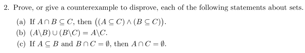 Solved 2. Prove, Or Give A Counterexample To Disprove, Each | Chegg.com