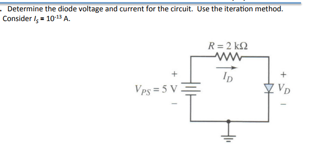 Solved Determine the diode voltage and current for the | Chegg.com
