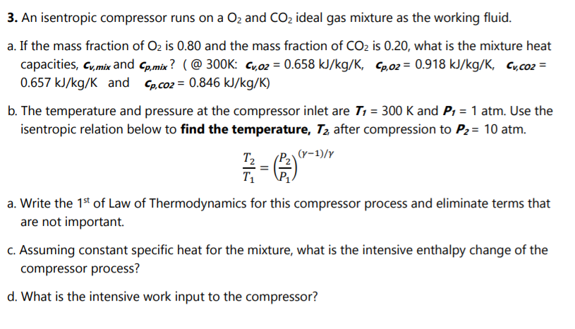 Solved 3. An isentropic compressor runs on a O2 and CO2 | Chegg.com