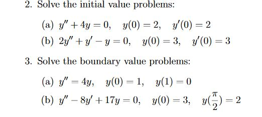 Solved Solve The Initial Value Problems A Y 4y 0