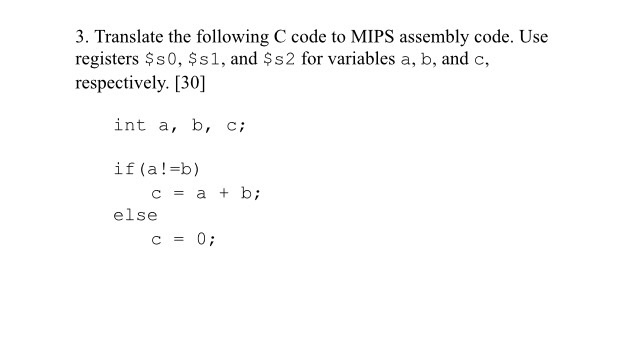 Solved Translate The Following C Code To Mips Assembly Code