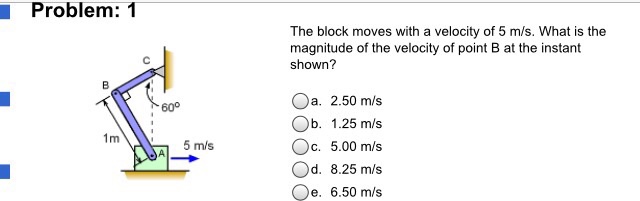 Solved 1.The block moves with a velocity of 5 m/s. What is | Chegg.com