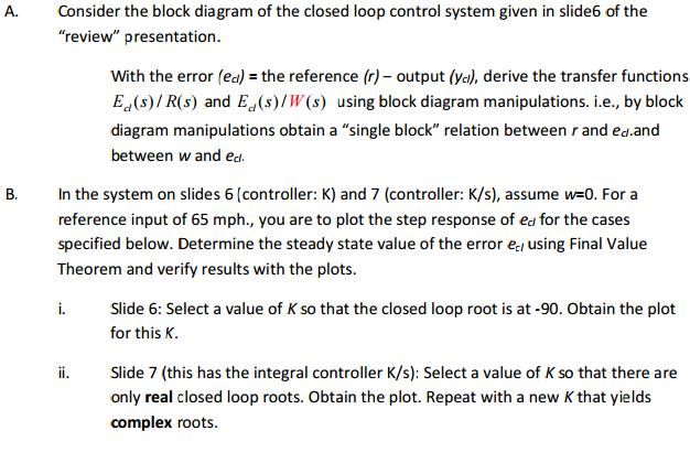 Solved A. Consider the block diagram of the closed loop | Chegg.com
