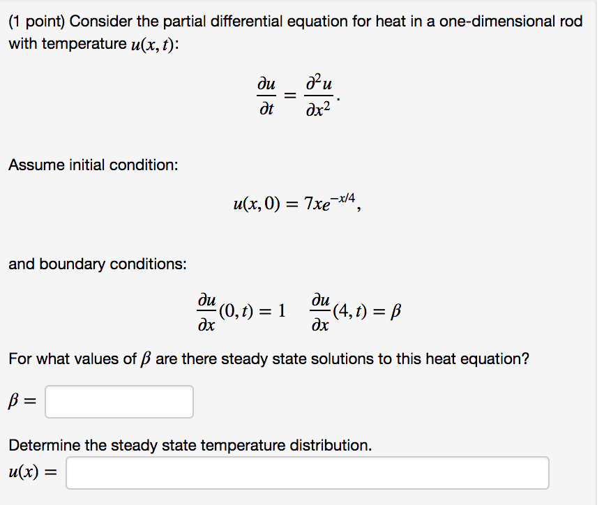 Solved Consider the partial differential equation for heat