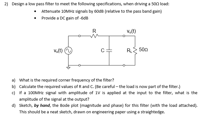 Solved Design a low pass filter to meet the following | Chegg.com