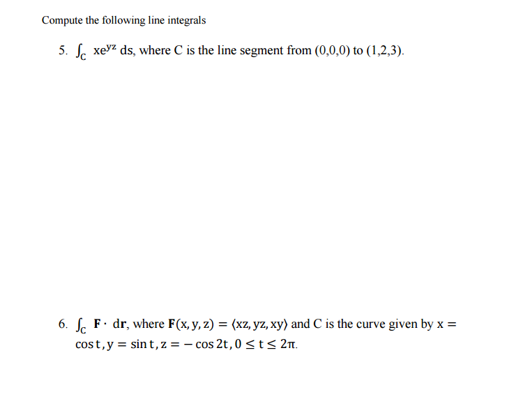 Solved Compute The Following Line Integrals Integral_C | Chegg.com