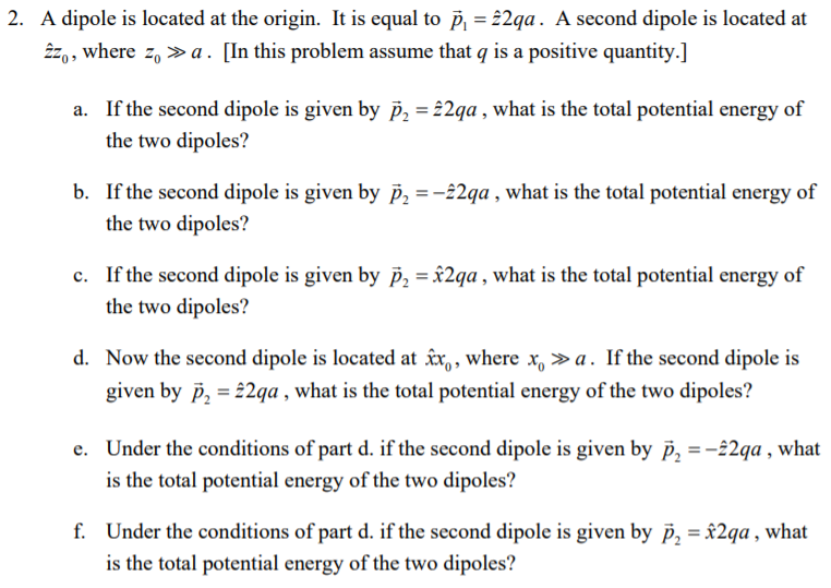 Solved A dipole is located at the origin. It is equal to | Chegg.com