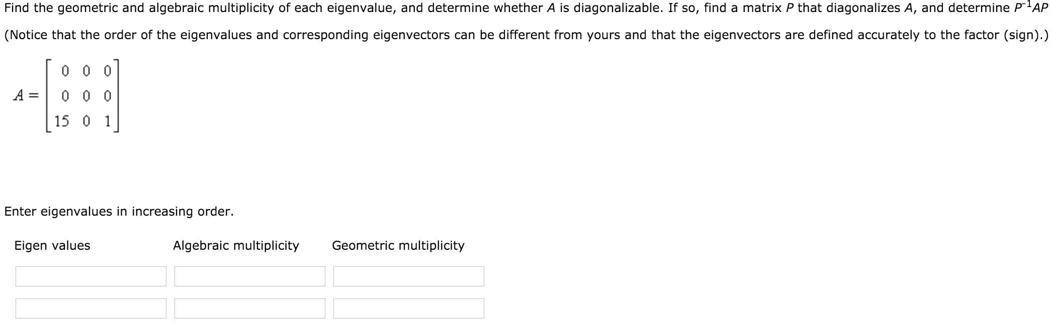 Solved Find the geometric and algebraic multiplicity of each | Chegg.com
